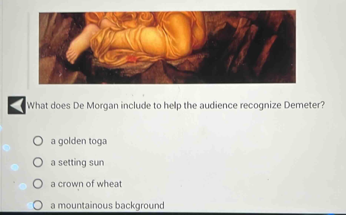 what does de morgan include to help the audience recognize demeter? a golden toga a setting sun a crown of wheat a mountainous background