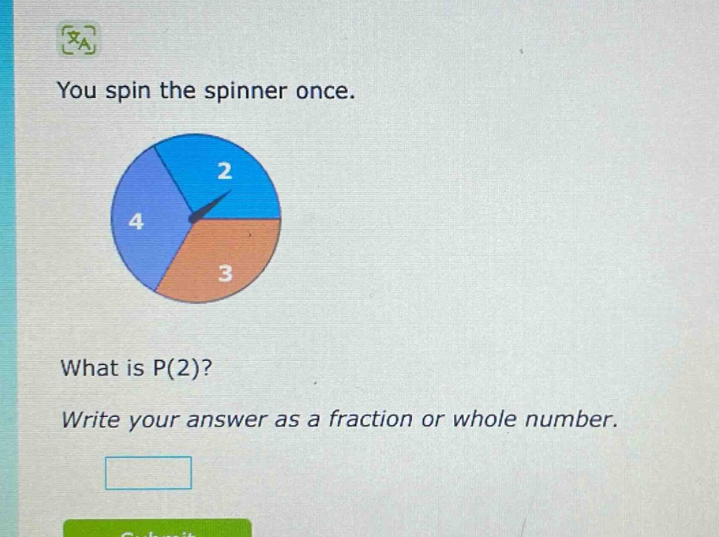 you spin the spinner once. what is p(2)? write your answer as a fraction or whole number.