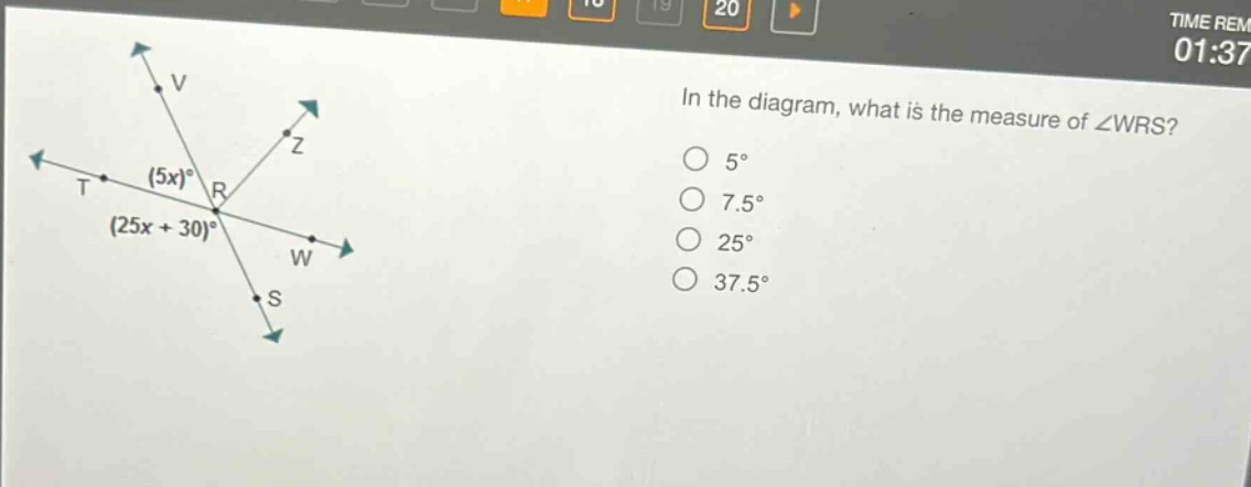 in the diagram, what is the measure of ∠wrs? 5° 7.5° 25° 37.5° (5x)° (25x + 30)°