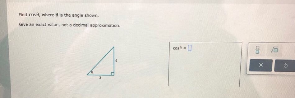 find cosθ, where θ is the angle shown. give an exact value, not a decimal approximation.
