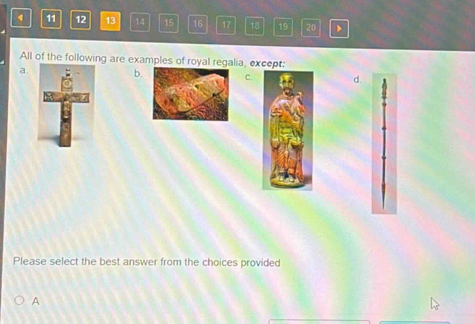all of the following are examples of royal regalia, except: a. b. c. d. please select the best answer from the choices provided