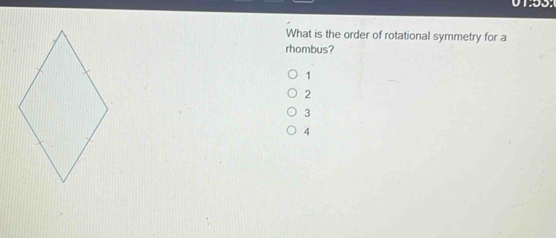 what is the order of rotational symmetry for a rhombus?\no 1\no 2\no 3\no 4