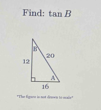 find: tan b *the figure is not drawn to scale*