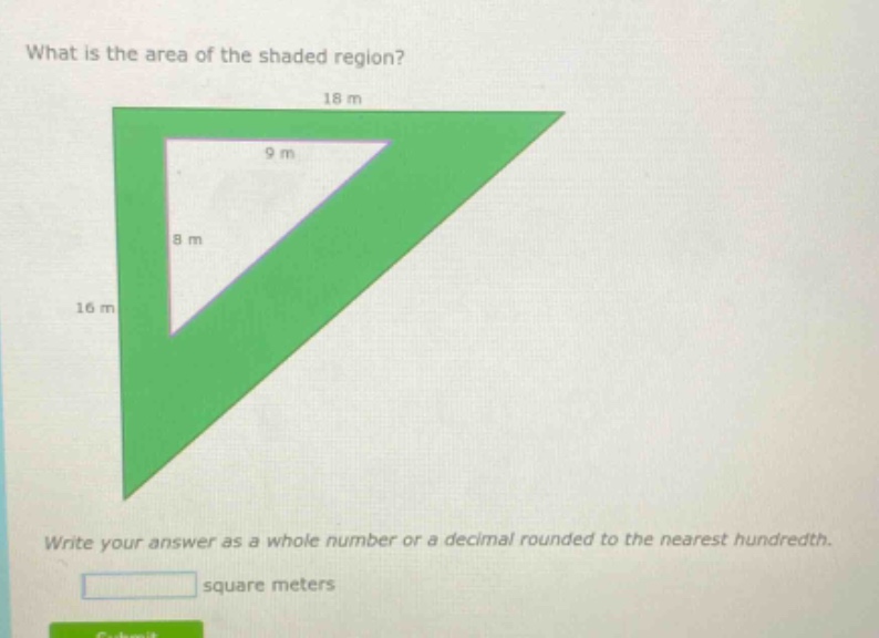 what is the area of the shaded region? write your answer as a whole number or a decimal rounded to the nearest hundredth. square meters