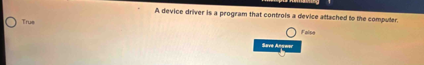 a device driver is a program that controls a device attached to the computer. true false save answer