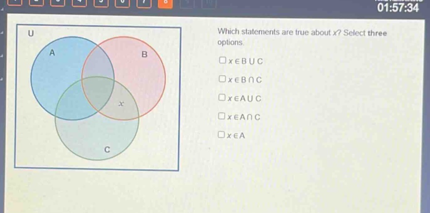 which statements are true about x? select three options. x∈b∪c x∈b∩c x∈a∪c x∈a∩c x∈a