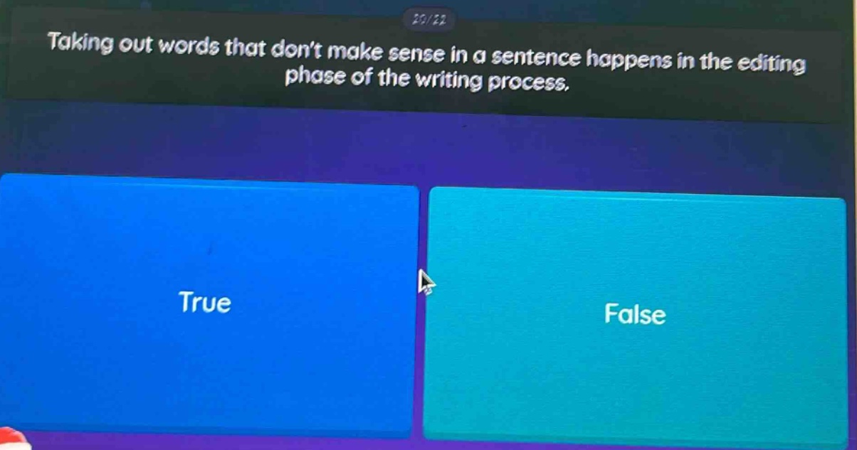 taking out words that dont make sense in a sentence happens in the editing phase of the writing process. true false