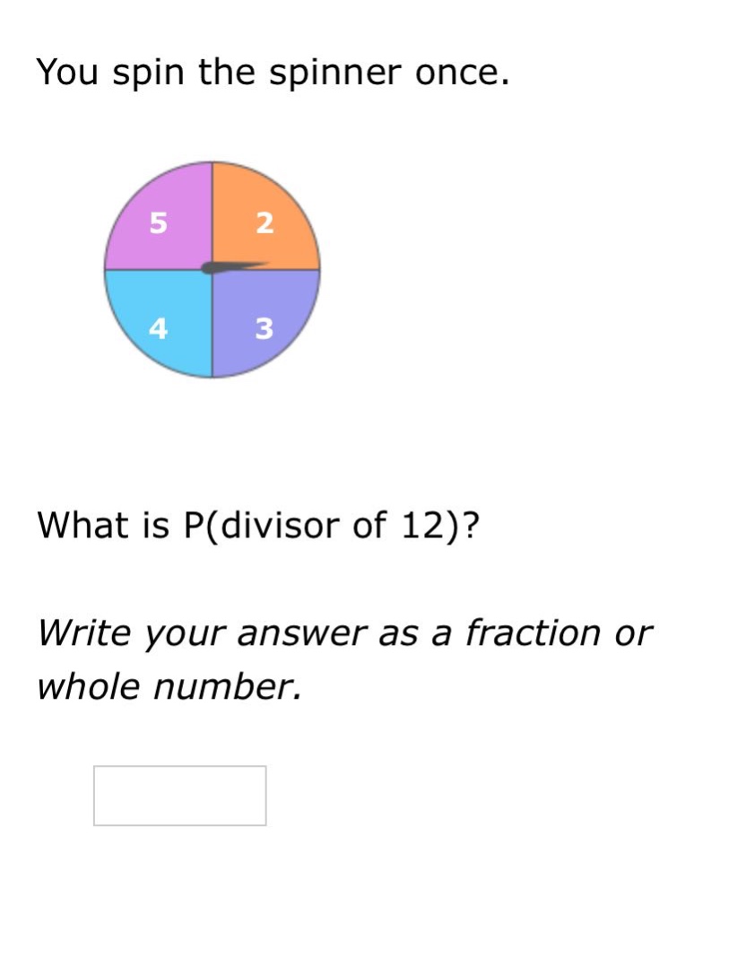 you spin the spinner once. what is p(divisor of 12)? write your answer as a fraction or whole number.