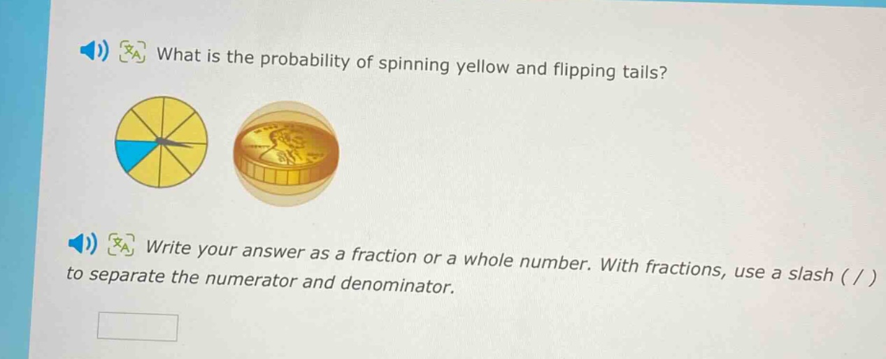 what is the probability of spinning yellow and flipping tails? write your answer as a fraction or a whole number. with fractions, use a slash ( / ) to separate the numerator and denominator.