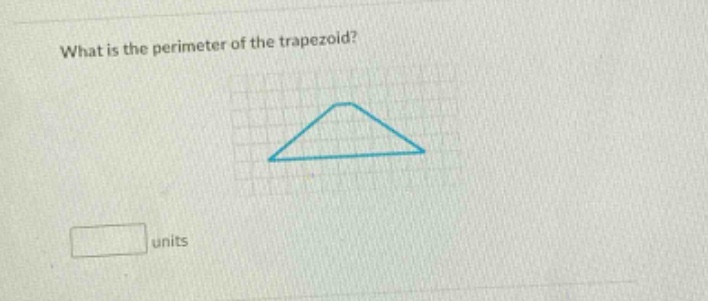what is the perimeter of the trapezoid? units