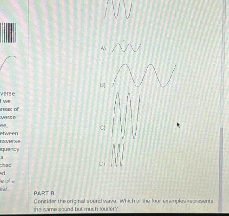part b consider the original sound wave. which of the four examples represents the same sound but much louder?
