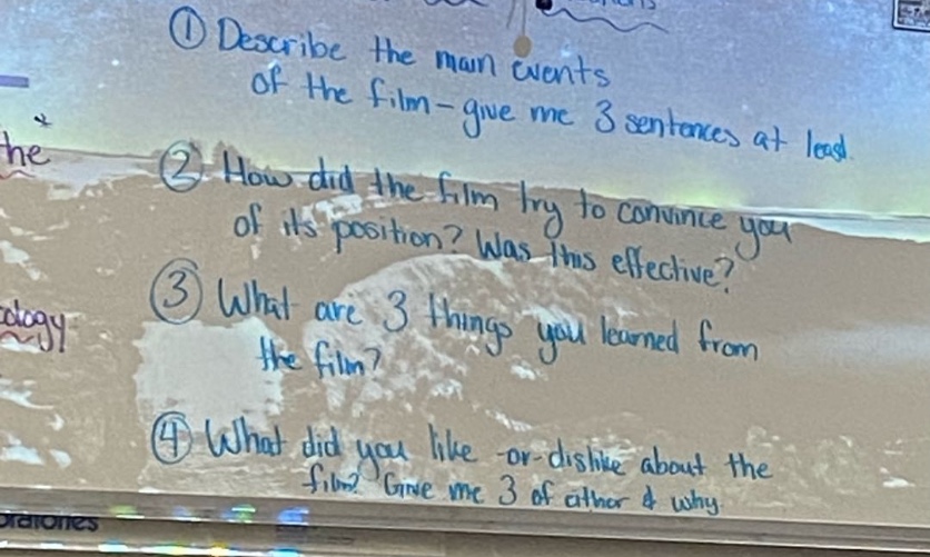 ① describe the main events of the film - give me 3 sentences at least. ② how did the film try to convince you of its position? was it effective? ③ what are 3 things you learned from the film? ④ what did you like or dislike about the film? give me 3 of either & why