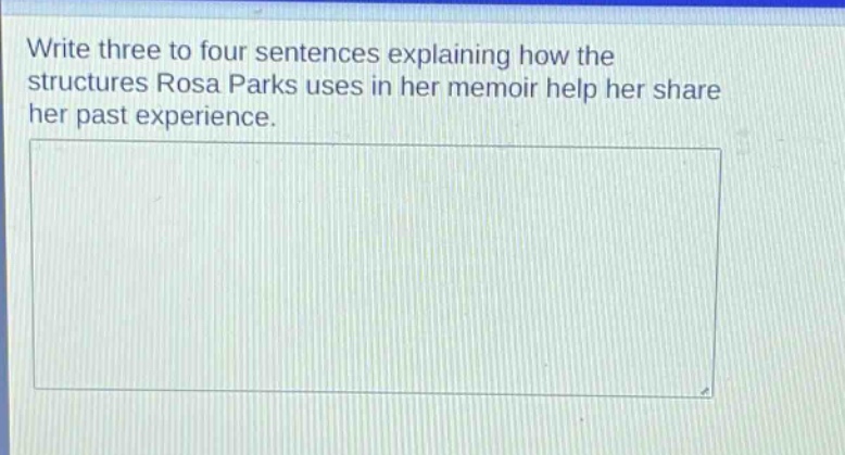 write three to four sentences explaining how the structures rosa parks uses in her memoir help her share her past experience.