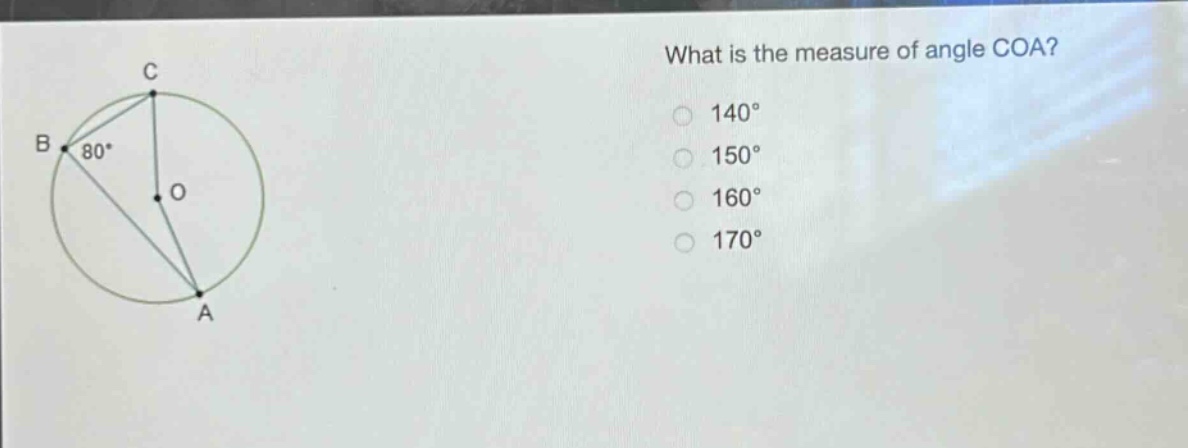 what is the measure of angle coa? 140° 150° 160° 170°