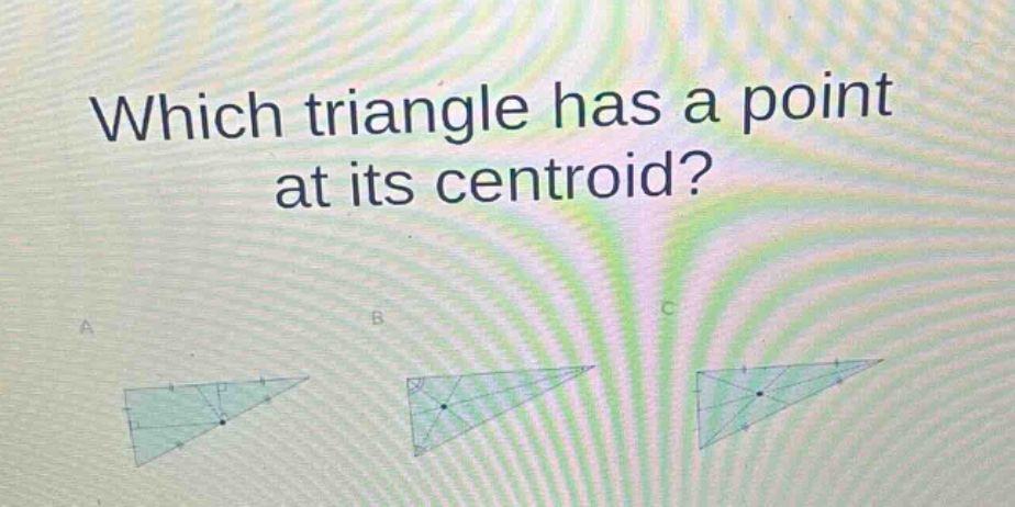 which triangle has a point at its centroid?