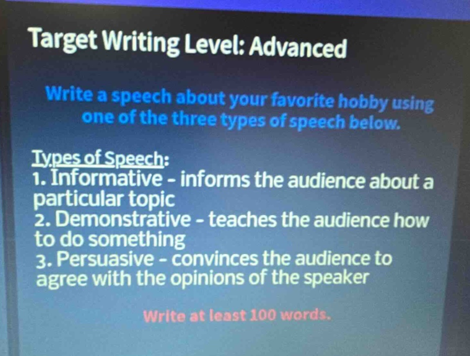 target writing level: advanced\nwrite a speech about your favorite hobby using one of the three types of speech below.\ntypes of speech:\n1. informative - informs the audience about a particular topic\n2. demonstrative - teaches the audience how to do something\n3. persuasive - convinces the audience to agree with the opinions of the speaker\nwrite at least 100 words.