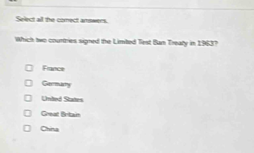 select all the correct answers. which two countries signed the limited test ban treaty in 1963? france germany united states great britain china