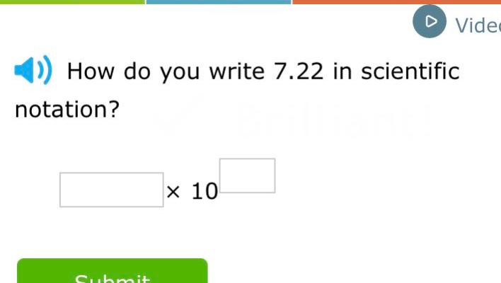 how do you write 7.22 in scientific notation? × 10