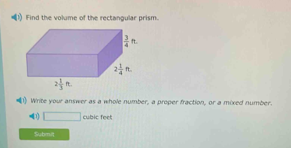 find the volume of the rectangular prism. write your answer as a whole number, a proper fraction, or a mixed number. cubic feet