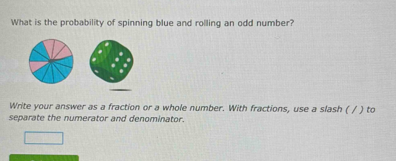 what is the probability of spinning blue and rolling an odd number? write your answer as a fraction or a whole number. with fractions, use a slash ( / ) to separate the numerator and denominator.