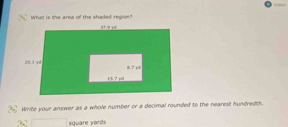 what is the area of the shaded region? write your answer as a whole number or a decimal rounded to the nearest hundredth. square yards