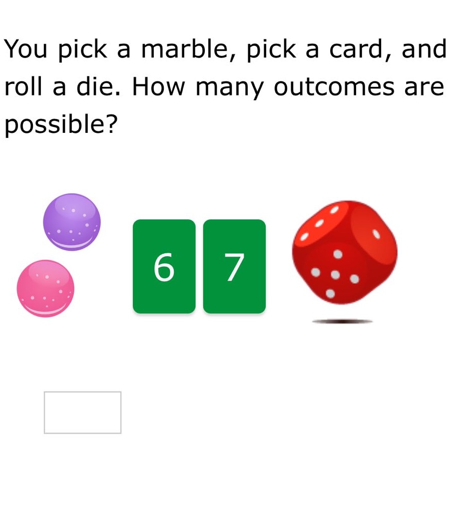 you pick a marble, pick a card, and roll a die. how many outcomes are possible?