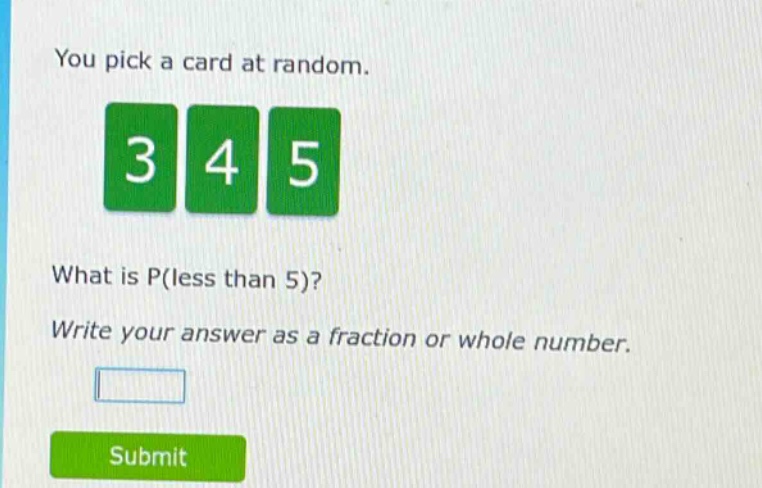 you pick a card at random. what is p(less than 5)? write your answer as a fraction or whole number.