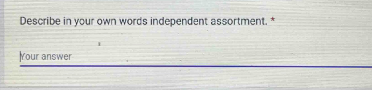 describe in your own words independent assortment. * your answer