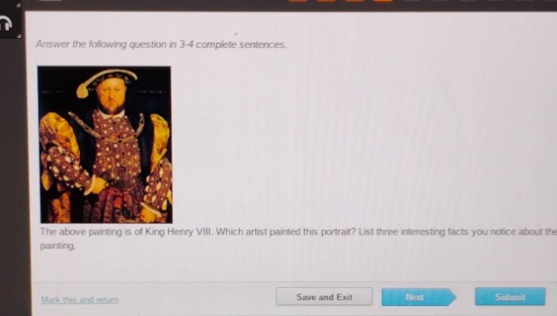 answer the following question in 3 - 4 complete sentences. the above painting is of king henry viii. which artist painted this portrait? list three interesting facts you notice about the painting.