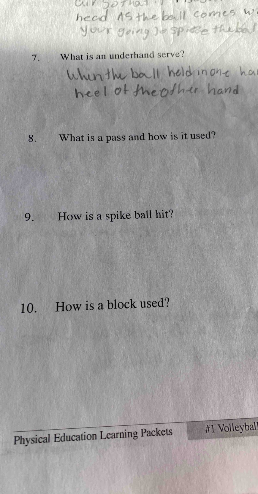 7. what is an underhand serve? 8. what is a pass and how is it used? 9. how is a spike ball hit? 10. how is a block used? physical education learning packets #1 volleyball