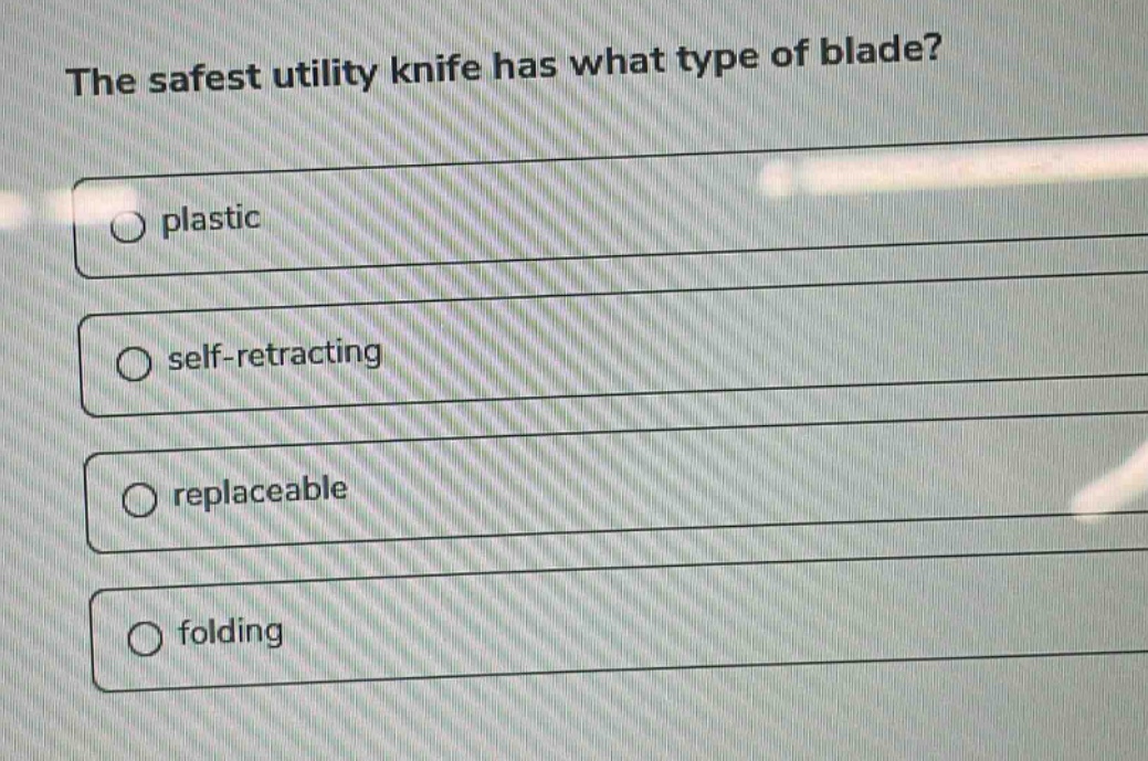 the safest utility knife has what type of blade? plastic self - retracting replaceable folding