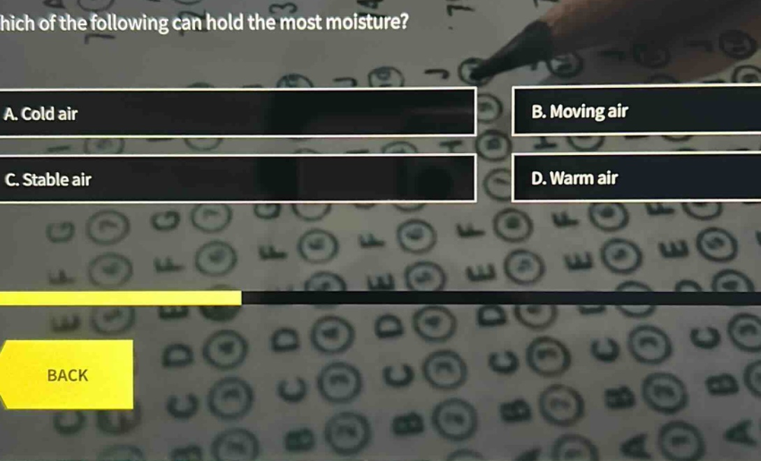 which of the following can hold the most moisture? a. cold air b. moving air c. stable air d. warm air