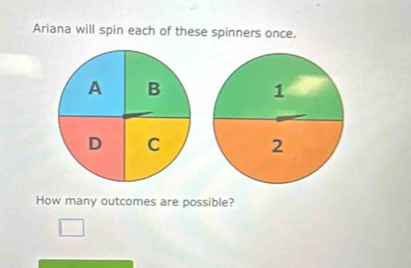 ariana will spin each of these spinners once. how many outcomes are possible?