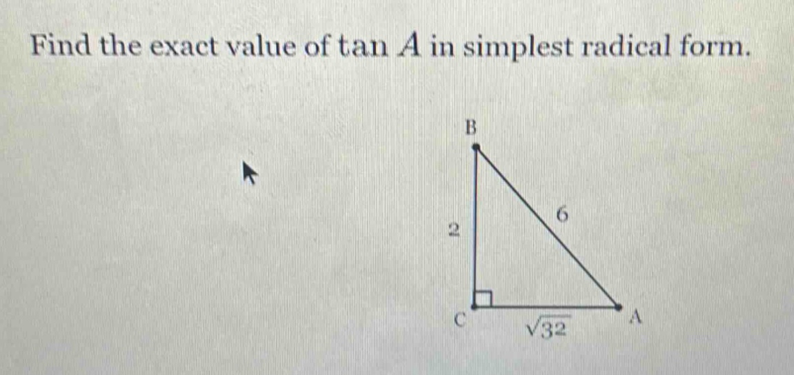 find the exact value of tan a in simplest radical form.