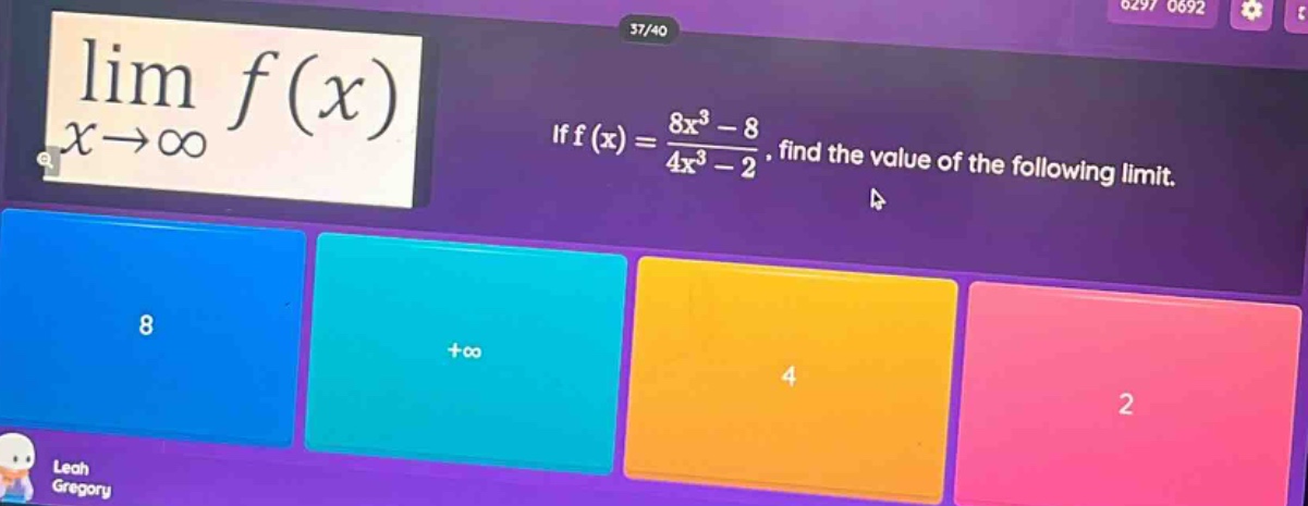 lim f(x) x→∞ if f(x)=8x³ - 8 / 4x³ - 2, find the value of the following limit. 8 +∞ 4 2