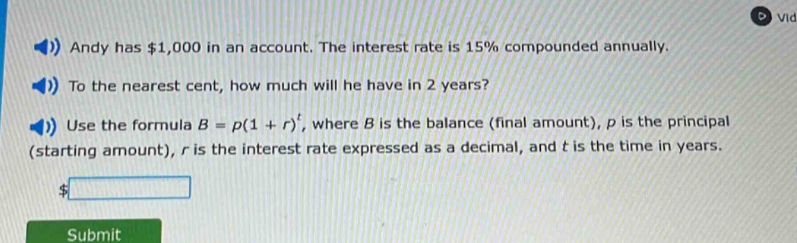 andy has $1,000 in an account. the interest rate is 15% compounded annually. to the nearest cent, how much will he have in 2 years? use the formula b = p(1 + r)^t, where b is the balance (final amount), p is the principal (starting amount), r is the interest rate expressed as a decimal, and t is the time in years.