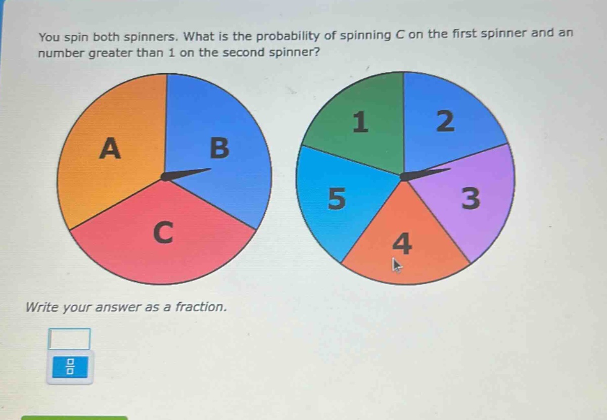 you spin both spinners. what is the probability of spinning c on the first spinner and an number greater than 1 on the second spinner? write your answer as a fraction.