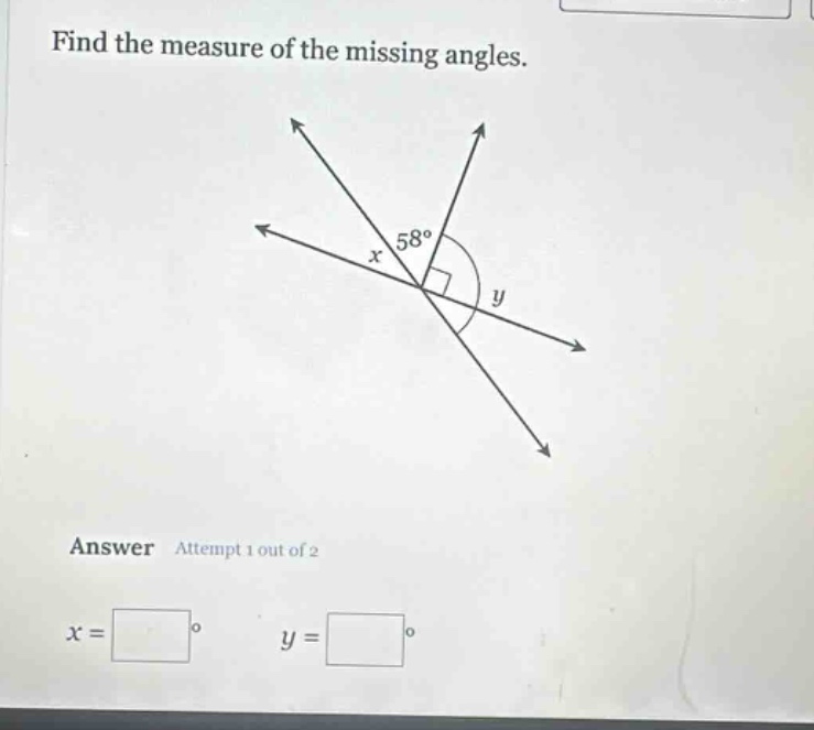 find the measure of the missing angles. answer attempt 1 out of 2 x = y =