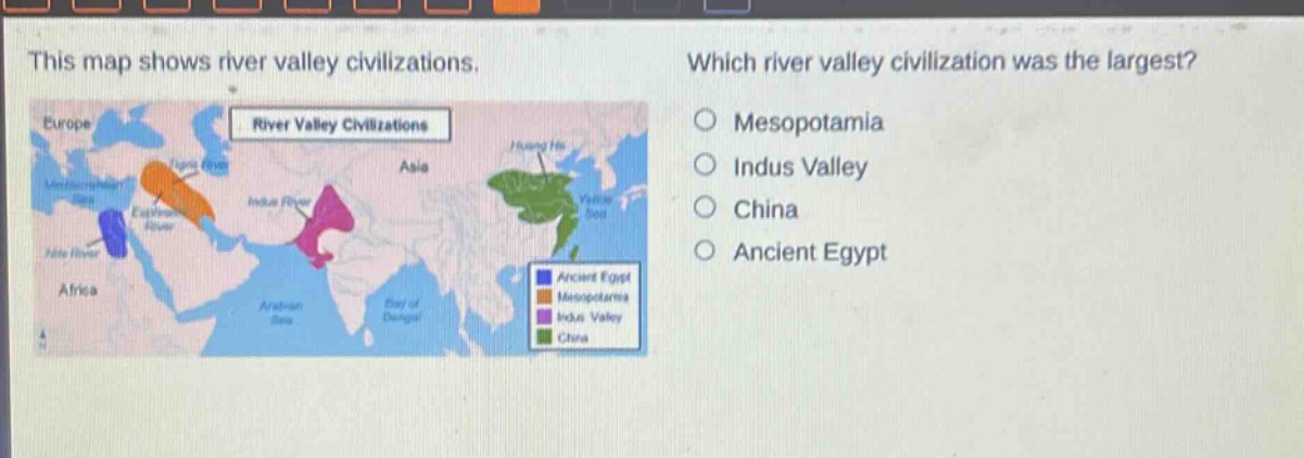 this map shows river valley civilizations. which river valley civilization was the largest? mesopotamia indus valley china ancient egypt