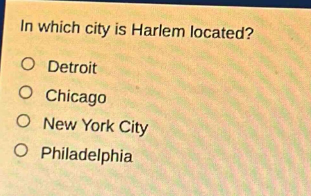 in which city is harlem located?\no detroit\no chicago\no new york city\no philadelphia