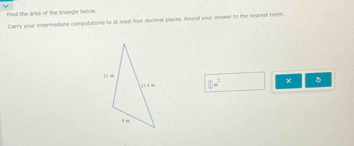 find the area of the triangle below. carry your intermediate computations to at least four decimal places. round your answer to the nearest tenth.