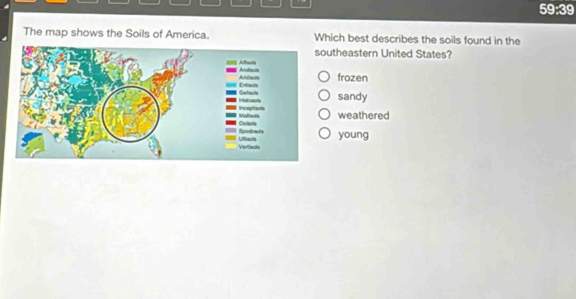 the map shows the soils of america. which best describes the soils found in the southeastern united states? frozen sandy weathered young