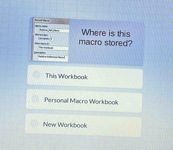 where is this macro stored? this workbook personal macro workbook new workbook