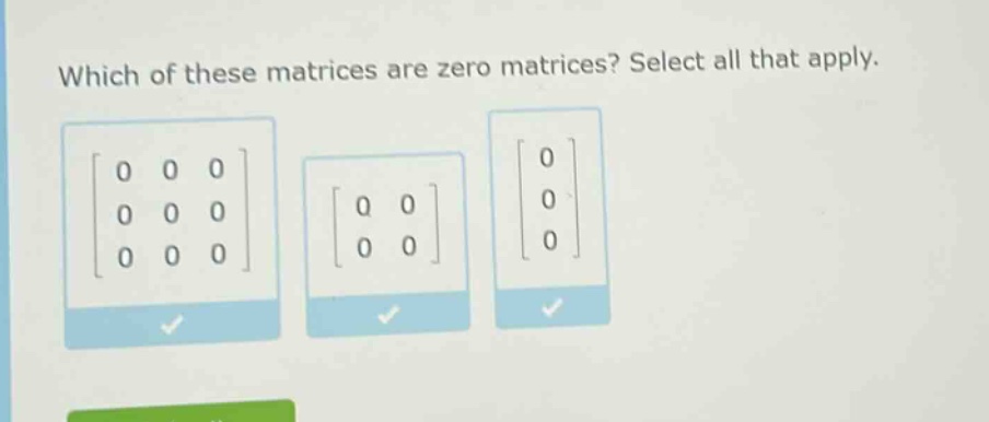 which of these matrices are zero matrices? select all that apply.