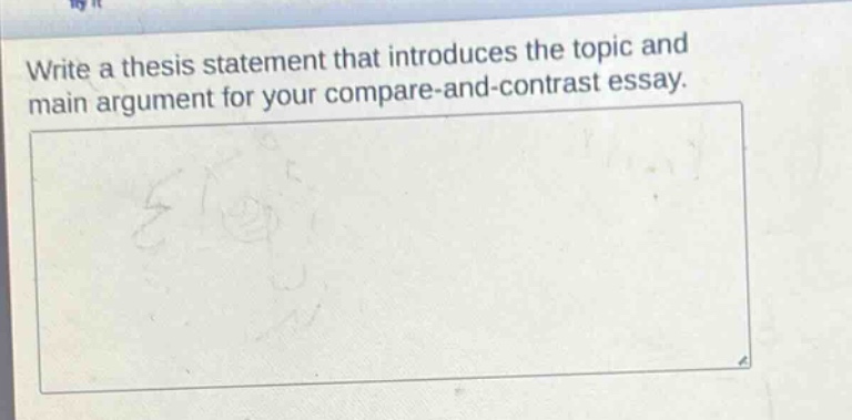 write a thesis statement that introduces the topic and main argument for your compare - and - contrast essay.