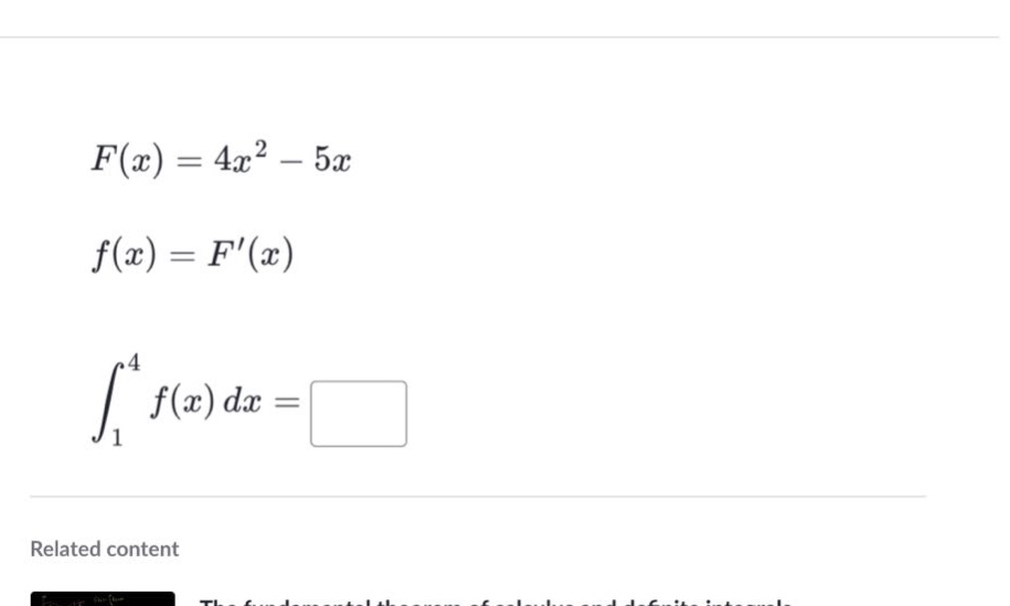 f(x)=4x² - 5x\nf(x)=f(x)\n∫₁⁴ f(x)dx=□\nrelated content