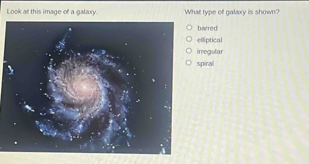 look at this image of a galaxy. what type of galaxy is shown? barred elliptical irregular spiral