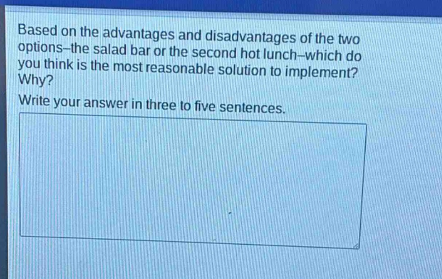 based on the advantages and disadvantages of the two options - the salad bar or the second hot lunch - which do you think is the most reasonable solution to implement? why? write your answer in three to five sentences.