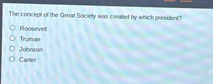 the concept of the great society was created by which president?\nroosevelt\ntruman\njohnson\ncarter