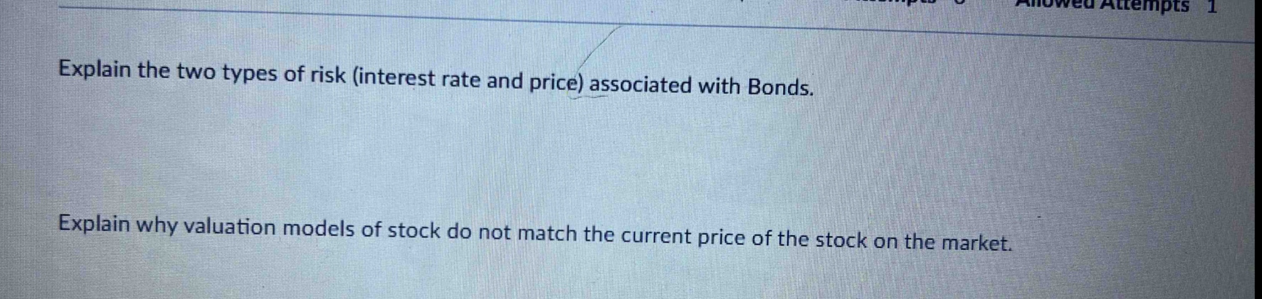 explain the two types of risk (interest rate and price) associated with bonds. explain why valuation models of stock do not match the current price of the stock on the market.